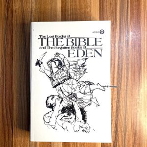 The Lost Books of the Bible and the Forgotten Books of Eden
