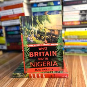 What Britain did to Nigeria