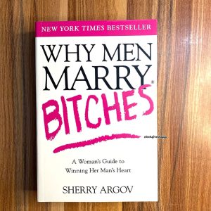 Why Men Marry Bitches