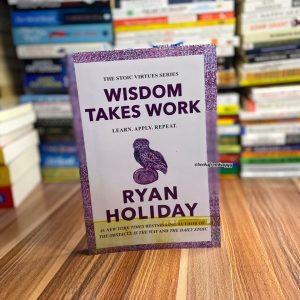 Wisdom Takes Work